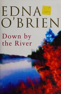 Down by the River by O&#39;Brien, Edna - 1996-01-01