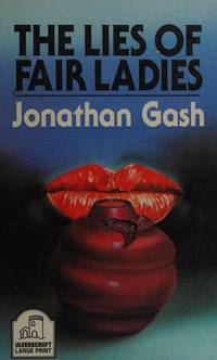 The Lies of Fair Ladies (Ulverscroft General Series) by Jonathan Gash - 1994-01