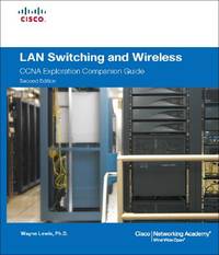 LAN Switching and Wireless : CCNA Exploration Companion Guide