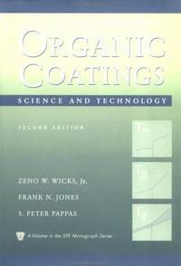 Organic Coatings: Science and Technology (Society of Plastics Engineers Monographs) (Vol 2)