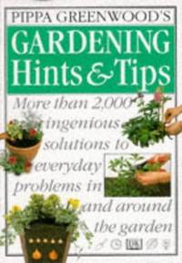 Pippa Greenwood&#039;s Gardening Hints and Tips by Greenwood, Pippa; Halstead, Andrew - 1996