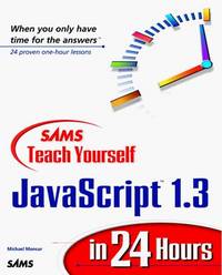 Sams Teach Yourself Javascript 1.3 in 24 Hours (Teach Yourself in 24 Hours)