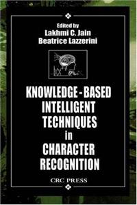 Knowledge-Based Intelligent Techniques in Character Recognition (International Series on...