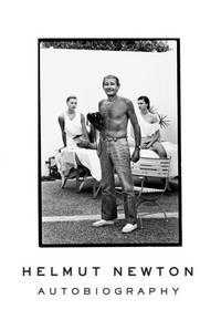 Helmut, Newton : The Autobiography