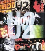 U2 Show: The Art of Touring by Scrimgeour, Diana - 2004-10-14