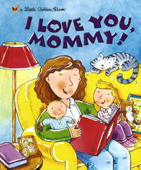 I Love You, Mommy (Little Golden Book) by Evans, Edie