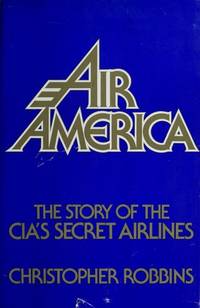 image of Air America: The Story of the CIA'S Secret Airlines