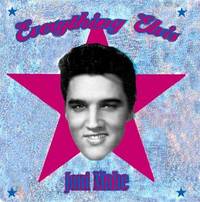 EVERYTHING ELVIS