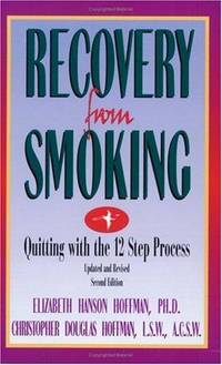 Recovery from Smoking: Quitting with the 12 Step Process