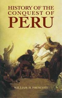 History Of the Conquest Of Peru