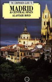 The Companion Guide to Madrid and Central Spain (Companion Guides) by Alastair Boyd - 1996