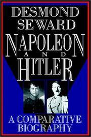 Napoleon And Hitler  A Comparative Biography