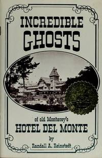 Incredible Ghosts of Old Montereys Hotel Del Monte