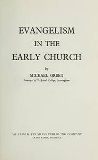 Evangelism in the Early Church by Green, Edward Michael Banks