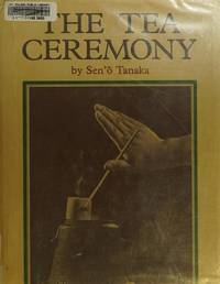 The Tea Ceremony by Sen'o Tanaka - 1973