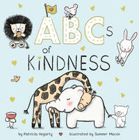 ABCs of Kindness (Books of Kindness) by Patricia Hegarty - December 2019