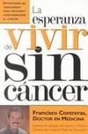 LA Esperanza De Vivir Sin Cancer (Spanish Edition)