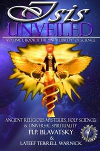 image of Isis Unveiled: Ancient Religious Mysteries, Holy Science & Universal Spirituality (Book II)