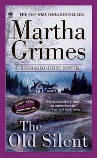 The Old Silent (Richard Jury Mystery) by Martha Grimes - 2006-08-01