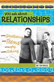 You Ask about Relationships : Questions Teens Are Asking