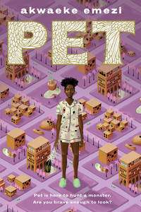 Pet by Emezi, Akwaeke - 2019