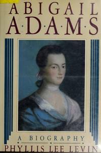 Abigail Adams : A Biography