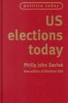 US Elections Today New Edition of Elections USA (Politics Today)