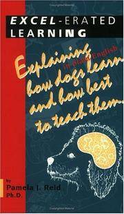 image of Excel-erated Learning: Explaining in plain English how dogs learn and how best to teach them