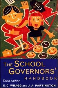 The Handbook for School Governors by J A Partington, J. A. Partington, Prof E C Wragg, E. C. Wragg - 09/07/1995