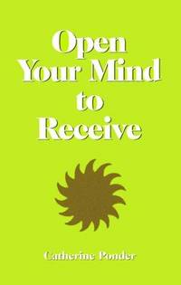 Open Your Mind To Receive by Catherine Ponder - Paperback - 1983 - from Timeless Books (SKU: 016391)