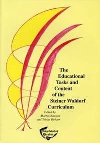 The Educational Tasks and Content of the Steiner Waldorf Curriculum
