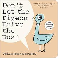 Dont Let The Pigeon Drive The Bus by Mo Willems