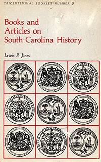 Books and articles on South Carolina history;: A list for laymen (Tricentennial booklet, no. 8)