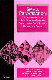 Small Privatization: The Transformation of Retail Trade and Consumer Services in the Czech...