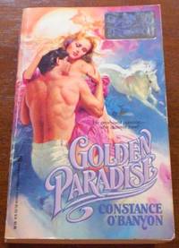 Golden Paradise by Constance O&#39;Banyon - 1987-03-01