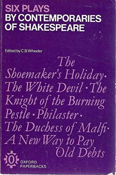 Six Plays by Contemporaries of Shakespeare,
