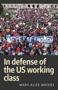 In Defense of the US Working Class