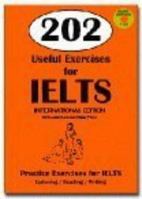 202 Useful Exercises for IELTS: Practice Exercises for IELTS