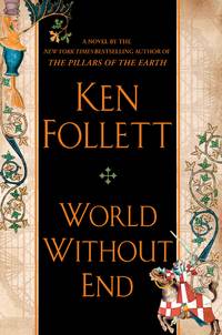 World Without End (Kingsbridge) [Hardcover] Follett, Ken by Follett, Ken