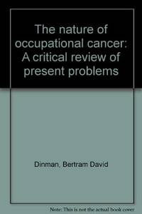 The nature of occupational cancer;: A critical review of present problems,
