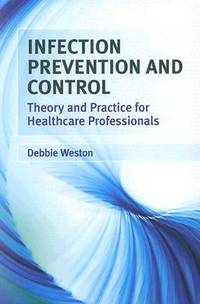 Infection Prevention and Control: Theory and Practice for Healthcare ...