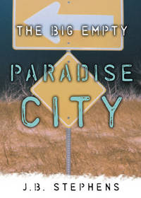 Paradise City (The Big Empty, Book 2)