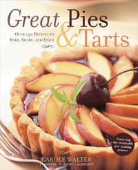 Great Pies & Tarts: Over 150 Recipes to