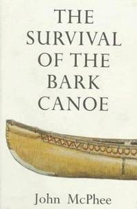 image of The Survival of the Bark Canoe