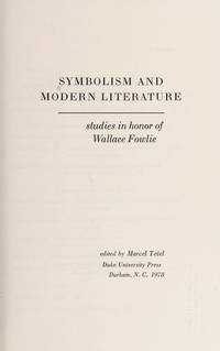 Symbolism and Modern Literature Studies in Honor of Wallace Fowlie