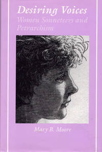 Desiring Voices: Women Sonneteers and Petrarchism
