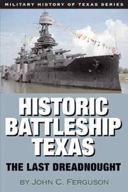 Historic Battleship Texas The Last Dreadnought