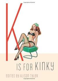 K Is for Kinky (Erotic Alphabet)