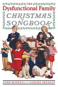 The Dysfunctional Family Christmas Songbook by John Boswell, Lenore Skenazy - 2004-11-02