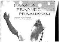 Praana, Praanee, Praanayam by Yogi Bhajan; Hari Jot Kaur; Hari Jot Kaur [Editor]; Hari Jot Kaur [Illustrator]; - 2006-06-01